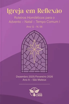 Produto - Roteiros Homiléticos para o Advento - Natal - Tempo Comum I - Ano A Nº 56 - Dezembro 2025/Fevereiro 2026