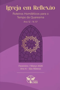 Produto - Roteiros Homiléticos – Tempo da Quaresma Nº 57 - Ano A - Fevereiro / Março 2026