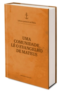 Produto Uma comunidade lê o Evangelho de Mateus - Leitura Pastoral da Bíblia vol. 2